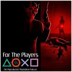 For The Players - The PopCulturists' PlayStation Podcast