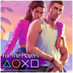 For The Players - The PopCulturists' PlayStation Podcast