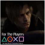 For The Players - The PopCulturists' PlayStation Podcast